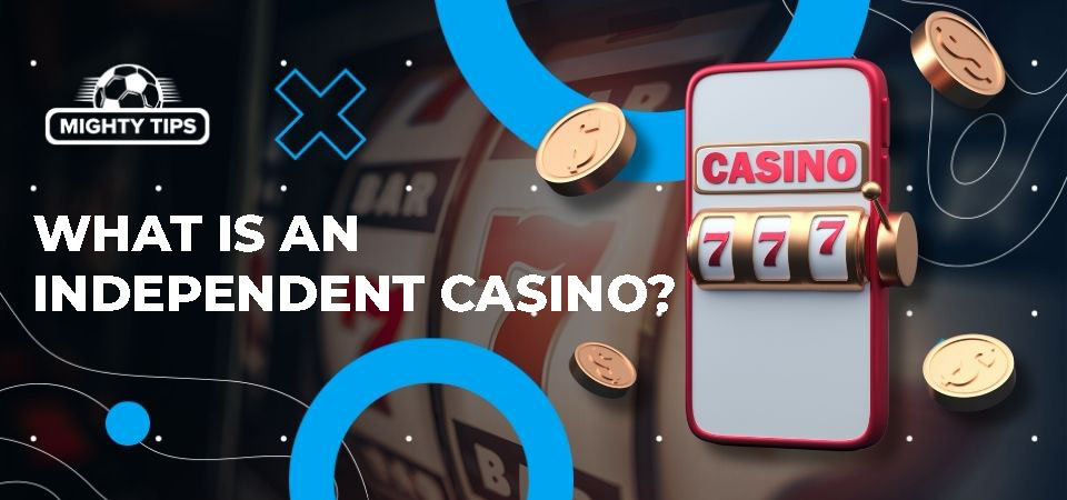 The Rise of Independent Online Casinos A New Era in Gambling