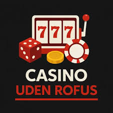 Opdag Live Casinoer Uden Rofus Din Guide til Spil uden Bekymringer