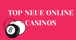 Neue Online Casinos Entdecken Sie die besten neuen Plattformen für Ihr Spielvergnügen